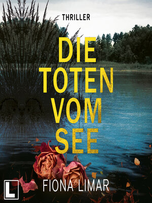 cover image of Die Toten vom See--Schleswig-Holstein-Krimi, Band 3 (ungekürzt)